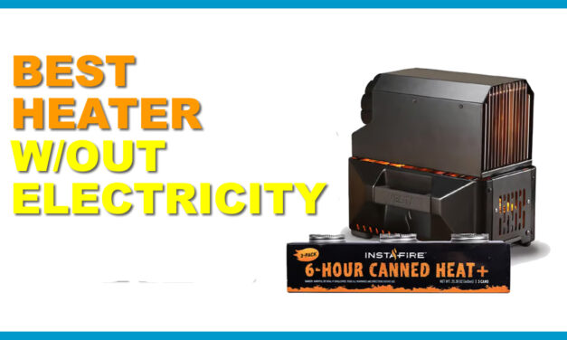 Best Heater Without Electricity: A Comprehensive Review