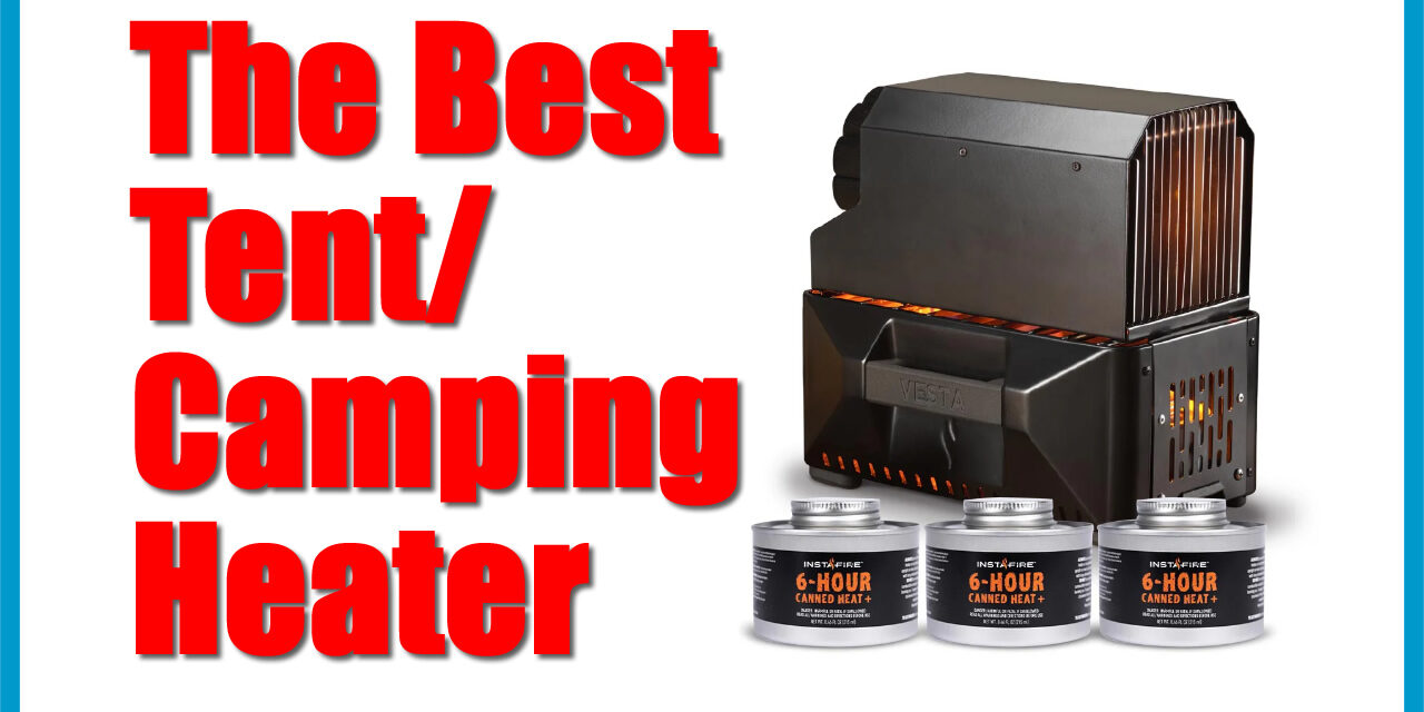 The Best Tent Heater – The Best Camping Heater: Review